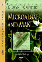 Dilwyn J. Griffiths - Microalgae & Man - 9781628082159 - V9781628082159