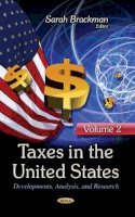 Brackman S - Taxes in the United States: Developments, Analysis & Research -- Volume 2 - 9781628083781 - V9781628083781