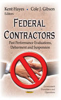Hayes K - Federal Contractors: Past Performance Evaluations, Debarment & Suspension - 9781628084221 - V9781628084221