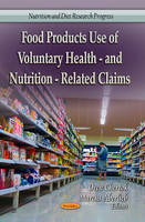Chertok O - Food Products Use of Voluntary Health- & Nutrition-Related Claims - 9781628084405 - V9781628084405