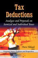 Thibault P - Tax Deductions: Analyses & Proposals on Itemized & Individual Bases - 9781628084917 - V9781628084917