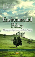 Erika Creighton (Ed.) - Environmental Policy: Management, Legal Issues & Health Aspects - 9781628084962 - V9781628084962