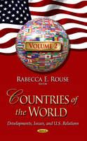 Rouse R.e. - Countries of the World: Developments, Issues & U.S. Relations -- Volume 2 - 9781628086577 - V9781628086577