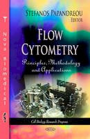 Stefanos Papandreou (Ed.) - Flow Cytometry: Principles, Methodology & Applications - 9781628087093 - V9781628087093
