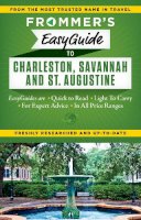 Stephen Keeling - Frommer´s EasyGuide to Charleston, Savannah and St. Augustine - 9781628871241 - V9781628871241