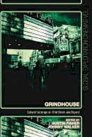  - Grindhouse: Cultural Exchange on 42nd Street, and Beyond (Global Exploitation Cinemas) - 9781628927474 - V9781628927474