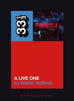 Walter Holland - Phish´s A Live One - 9781628929386 - V9781628929386