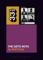 Rolf Potts - Geto Boys' The Geto Boys (33 1/3) - 9781628929461 - V9781628929461