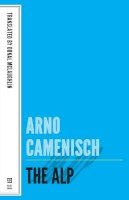 Arno Camenisch - The Alp - 9781628970104 - 9781628970104