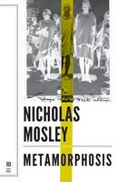 Nicholas Mosley - Metamorphosis - 9781628970241 - V9781628970241