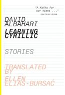 David Albahari - Learning Cyrillic – Stories - 9781628970906 - V9781628970906