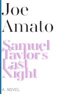 Joe Amato - Samuel Taylor's Last Night – A Novel - 9781628970999 - 9781628970999