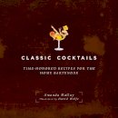 Amanda Hallay - Classic Cocktails: Time-Honored Recipes for the Home Bartender - 9781629145297 - V9781629145297