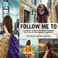 Murad Osmann - Follow Me To: A Journey around the World Through the Eyes of Two Ordinary Travelers - 9781629145501 - V9781629145501