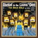 Brendan Powell Smith - Daniel in the Lions´ Den: The Brick Bible for Kids - 9781629146058 - V9781629146058