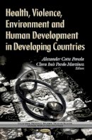 Alexander Co Poveda - Health, Violence, Environment & Human Development in Developing Countries - 9781629480381 - V9781629480381