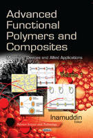 M Phil Inamuddin - Advanced Functional Polymers & Composites: Materials, Devices & Allied Applications -- Volume 1 - 9781629480558 - V9781629480558