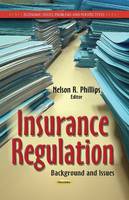 Nelson R Phillips - Insurance Regulation: Background & Issues - 9781629481418 - V9781629481418