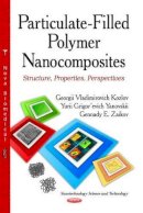 Kozlov Georgii Vladimirovich - Particulate-Filled Polymer Nanocomposites: Structure, Properties, Perspectives - 9781629482149 - V9781629482149