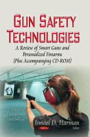 Ismael D Harman - Gun Safety Technologies: A Review of Smart Guns and Personalized Firearms (Criminal Justice, Law Enforcement and Corrections) - 9781629484112 - V9781629484112