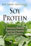 Hector Gonzalez - Soy Protein: Production Methods, Functional Properties & Food Sources - 9781629485782 - V9781629485782