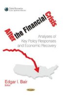 Bair E - After the Financial Crisis: Analyses of Key Policy Responses & Economic Recovery - 9781629485935 - V9781629485935