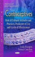 Bourgois L - Contraceptives: Role of Cultural Attitudes and Practices, Predictors of Use and Levels of Effectiveness (Obstetrics and Gynecology Advances) - 9781629486062 - V9781629486062