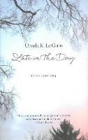 Ursula K. Le Guin - Late In The Day: Poems 2010-2014 - 9781629631226 - V9781629631226