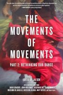 Jai Sen - The Movements Of Movements: Part 2: Rethinking Our Dance - 9781629633800 - V9781629633800