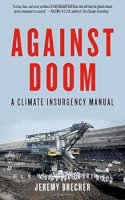 Jeremy Brecher - Against Doom: A Climate Insurgency Manual - 9781629633855 - V9781629633855