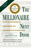 Thomas J. Stanley - The Millionaire Next Door: The Surprising Secrets of America´s Wealthy - 9781630762506 - V9781630762506
