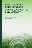 Kumar Kaushik, Brajesh, Kaushik, Brajesh Kumar - Spin Transfer Torque (Stt) Based Devices, Circuits, and Memory - 9781630810917 - V9781630810917
