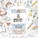 Lacy Mucklow - Mom and Me: An Art Journal to Share: Create and Connect Side by Side - 9781631063343 - V9781631063343