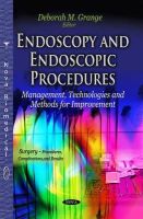 Grange D - Endoscopy and Endoscopic Procedures: Management, Technologies and Methods for Improvement (Surgery - Procedures, Complications, and Results) - 9781631170805 - V9781631170805
