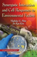 Vladislav G Petin - Synergistic Interaction & Cell Responses to Environmental Factors - 9781631170843 - V9781631170843