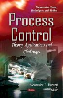 Alexandra L Varney - Process Control: Theory, Applications & Challenges - 9781631172274 - V9781631172274