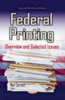 Cornett N - Federal Printing: Overview & Selected Issues - 9781631173196 - V9781631173196