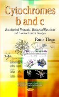 THOM R - Cytochromes b and c: Biochemical Properties, Biological Functions and Electrochemical Analysis (Protein Biochemistry, Synthesis, Structure and Cellular Functions) - 9781631174674 - V9781631174674