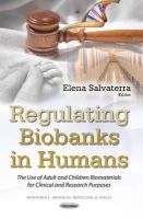 Salvaterra E - Regulating Biobanks in Humans: The Use of Adult & Children Biomaterials for Clinical & Research Purposes - 9781631176050 - V9781631176050