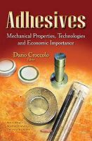 Croccolo D - Adhesives: Mechanical Properties, Technologies & Economic Importance - 9781631176531 - V9781631176531
