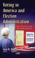 Suzy N Marchand - Voting in America & Election Administration: Best Practices & Recommendations - 9781631178023 - V9781631178023