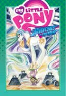 Georgia Ball - My Little Pony: Adventures in Friendship Volume 3 - 9781631403606 - V9781631403606