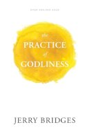 Jerry Bridges - The Practice of Godliness - 9781631465949 - V9781631465949