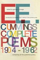 E. E. Cummings - e. e. cummings: Complete Poems, 1904-1962 - 9781631490415 - V9781631490415