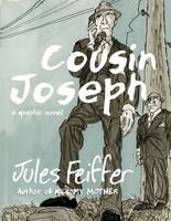 J. Feiffer - Cousin Joseph: A Graphic Novel - 9781631490651 - V9781631490651