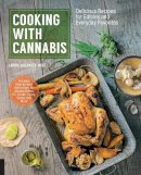 Laurie Wolf - Cooking with Cannabis: Delicious Recipes for Edibles and Everyday Favorites - 9781631591167 - V9781631591167