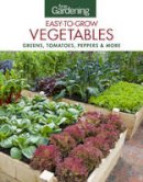 Fine Gardening (Ed.) - Fine Gardening: Easy-to-Grow Vegetables: Tomatoes, Squash, Peppers & More - 9781631862625 - V9781631862625