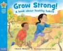 Cheri J Meiners - Grow Strong!: A Book About Healthy Habits - 9781631980855 - V9781631980855