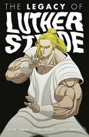 Justin Jordan - Luther Strode Volume 3: The Legacy of Luther Strode - 9781632157256 - V9781632157256