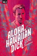 B. Clay Moore - Hawaiian Dick Volume 4: Aloha, Hawaiian Dick - 9781632158703 - V9781632158703
